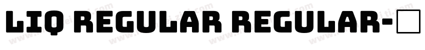 Liq Regular Regular字体转换